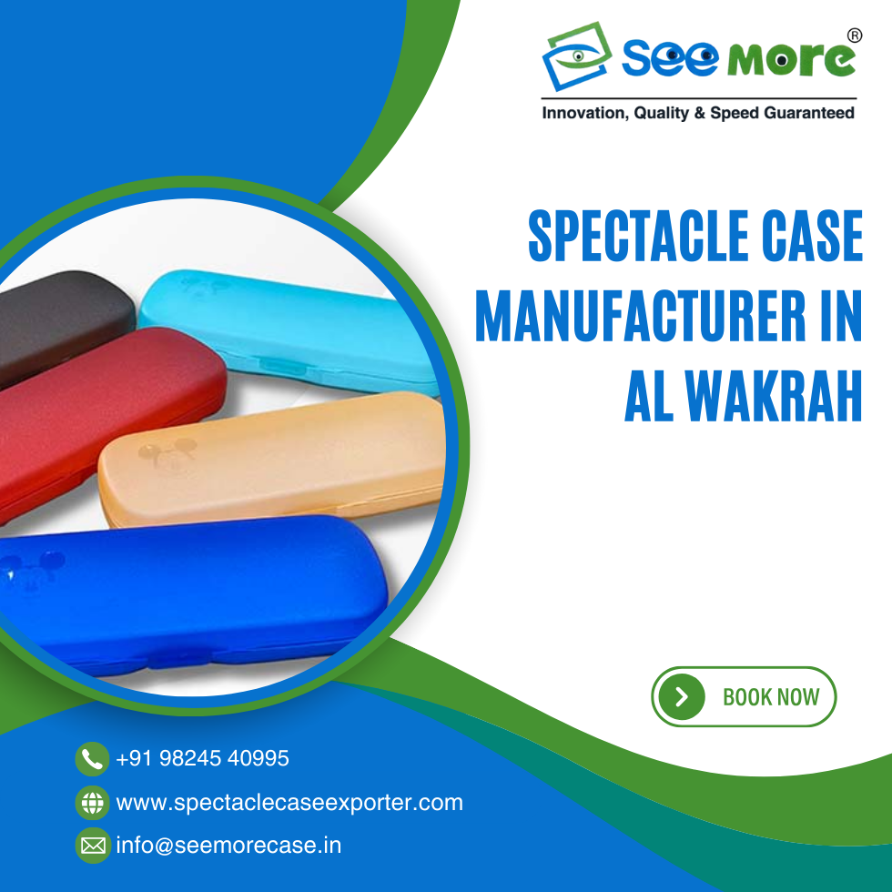Spectacle Case Manufacturer in Al Wakrah